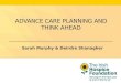 Advance care planning and Think Ahead