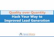 Quality over Quantity: Hack Your Way to Improved Lead Generation
