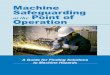 Machine Safeguarding at the Point of Operation Guide