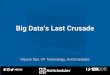 Big data’s Last Crusade