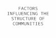 factors influencing the structure of communities