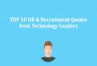 TOP 10 HR & Recruitment Quotes from Technology Leaders