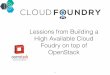 Lessions from building a high available cloud foudry on top of open stack