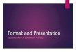 Format and Presentation