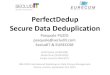 [DPM 2015] PerfectDedup - Secure Data Deduplication for Cloud Storage