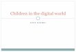 Children in the digital world