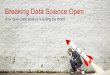 Breaking Data Science Open
