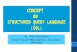 Concept of Structured Query Language (SQL) in SQL server as well as MySql. BBA 2nd Semester, Tribhuvan University