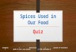 Spices used in our food quiz