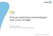 Virtual switching technologies and Linux bridge