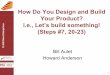 Lecture 17 How do you design and build your product? i.e., let's 