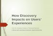 How discovery impacts of users' experiences