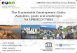 The Sustainable Development Goals: Activities, goals and challenges  for UNESCO Chairs