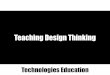 Lecture 5 Teaching Design Thinking 2016