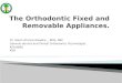 The orthodontic fixed and removable appliances