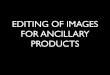 Editing of ancillary images