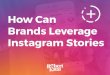 How Can Brands Leverage Instagram Stories