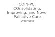 Consolidating, Improving, and Novel Palliative Care: Order Sets