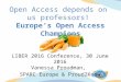 Open Access is up to us professors! Europe's Open Access Champions