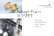Low voltage power MOSFET - A Discussion