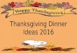 Thanksgiving Dinner Ideas 2016
