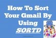 How To Sort Your Gmail By Using Sortd