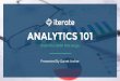 Analytics 101 - Presented by Garret Archer