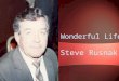 Steve Rusnak: a Life Well-lived