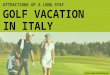 What are the main attractions for travelers to italy