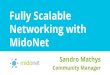 Fully Scalable Networking with MidoNet