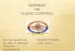 Flood control by Dr Sandeep Yadav