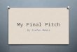 Finished Final Pitch