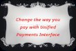 Change the way you pay with Unified Payments Interface