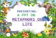English ppt on metaphors of life