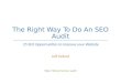 The Right Way to Do an SEO Audit