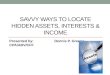 Savvy ways to locate hidden assets, interests