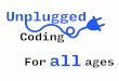 Unplugged programming