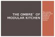 The ombre` of modular kitchen