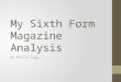 My sixth form magazine analysis