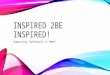 Who is Inspired 2Be Inspired slide show