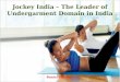Jockey India – The Leader of Undergarment Domain in India