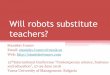Will robots substitute teachers?