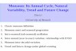 Monsoon: Its Annual Cycle, Natural Variability, Trend and Future 