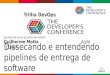 TDC 2016 |Trilha DevOps - Dissecando e entendendo pipelines de entrega de software
