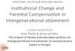Institutional Change and Parental Compensation in Intergenerational attainment