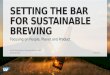 Setting the Bar for Sustainable Brewing