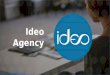 Ideo agency - cutting edge internet technology solutions