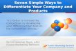 Seven Simple Ways to Differentiate your Company and Products