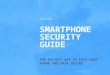 Smartphone Security Guide: The Easiest Way to Keep Your Phone & Data Secure