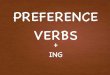 Preference verbs + ing